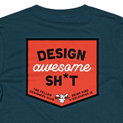 DESIGN AWESOME SH*T TEE - DENIM BLUE